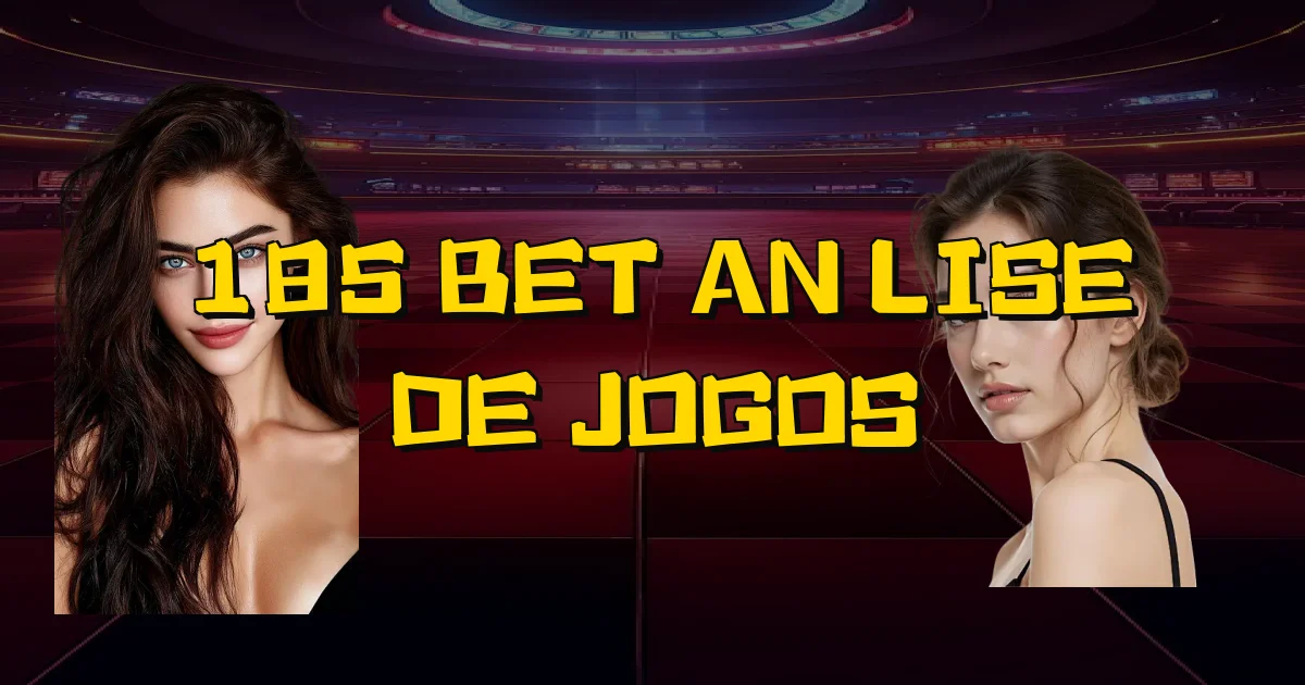 185 Bet Análise De Jogos Oficial
