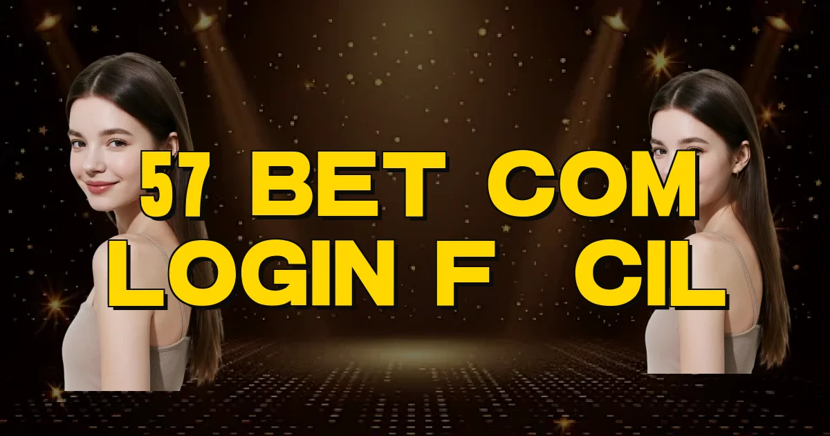 57 Bet Com Login Fácil Oficial