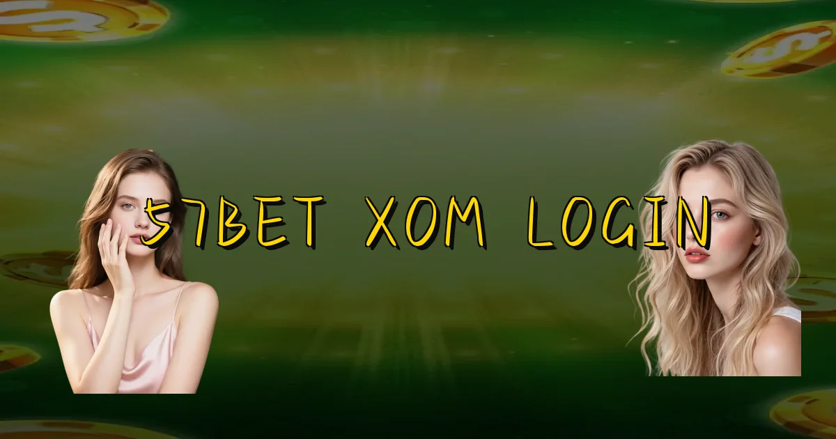 57Bet Xom Login Oficial