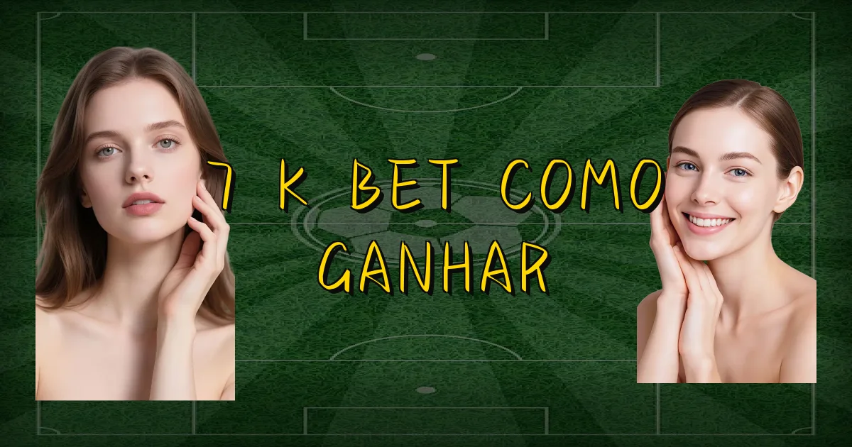 7 K Bet Como Ganhar Oficial