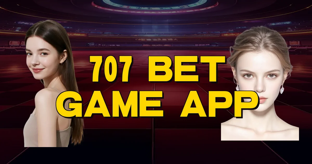 707 Bet Game App Oficial