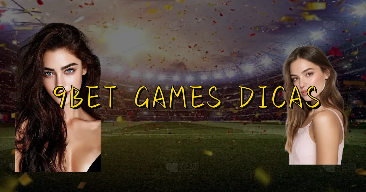 9Bet Games Dicas Oficial