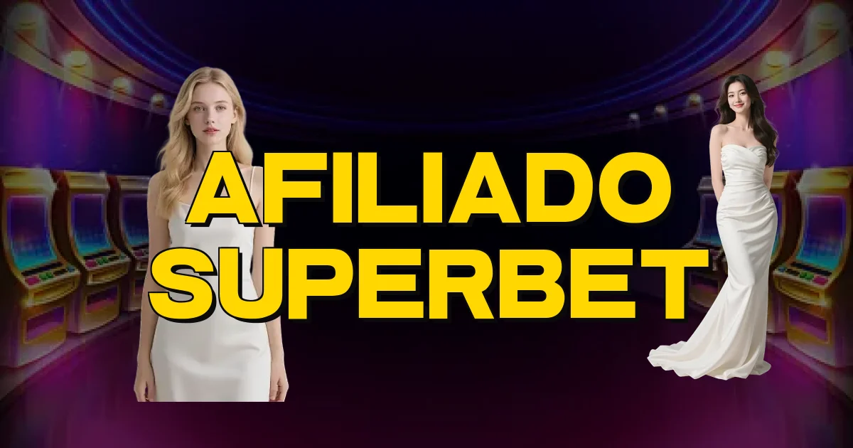 Afiliado Superbet Oficial