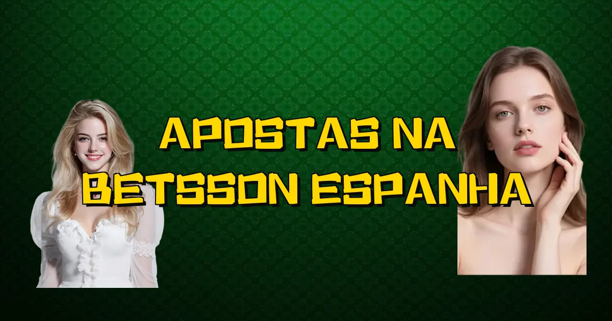 Apostas Na Betsson Espanha Oficial