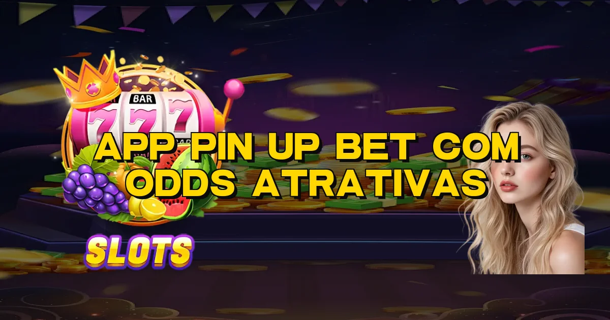 App Pin Up Bet Com Odds Atrativas Oficial