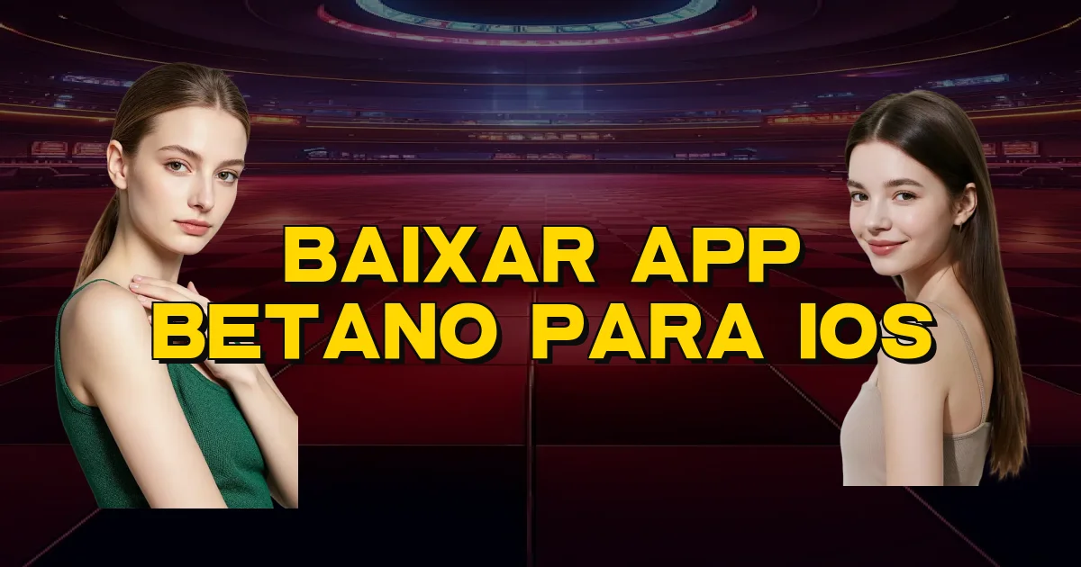 Baixar App Betano Para Ios Oficial