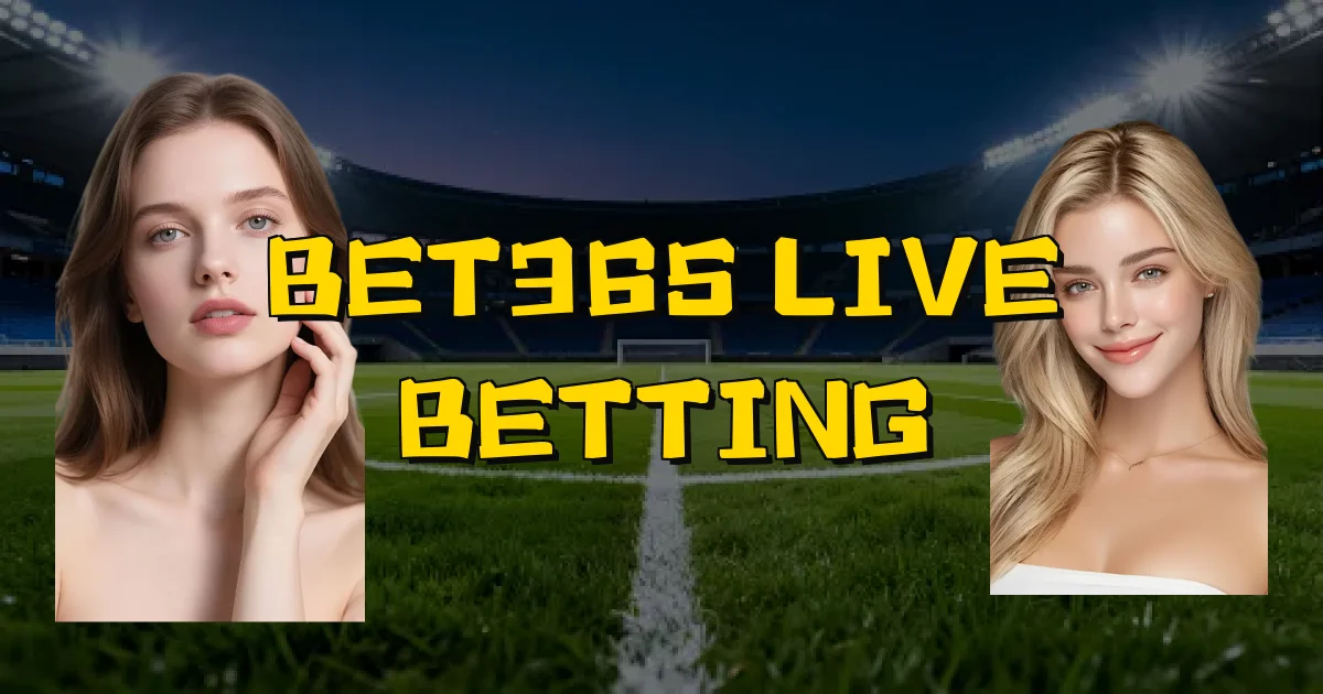 Bet365 Live Betting Oficial
