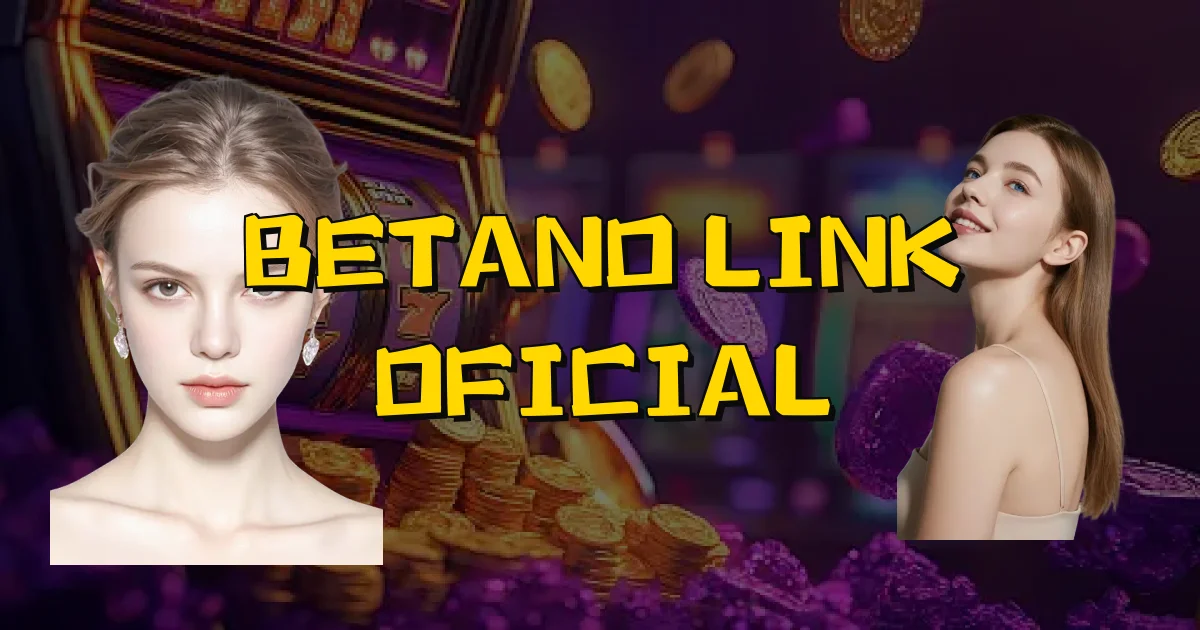 Betano Link Oficial Oficial