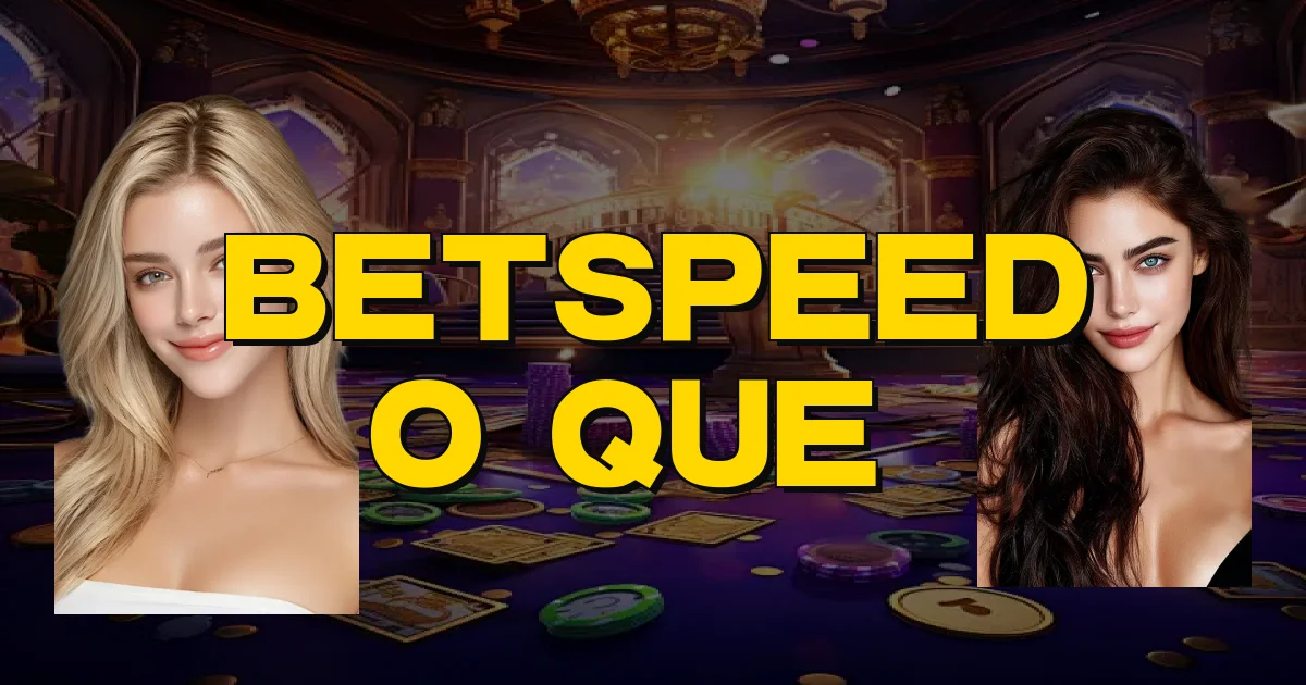 Betspeed O Que É Oficial