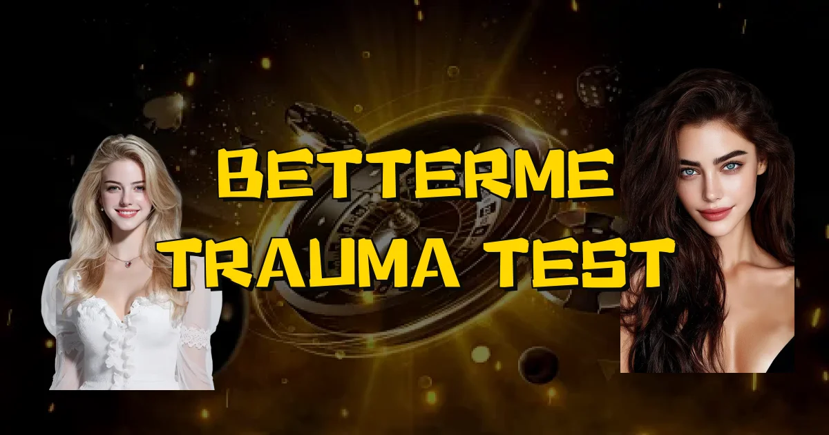 Betterme Trauma Test Oficial