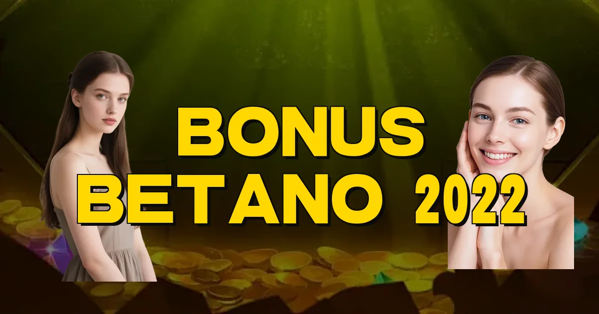 Bonus Betano 2022 Oficial