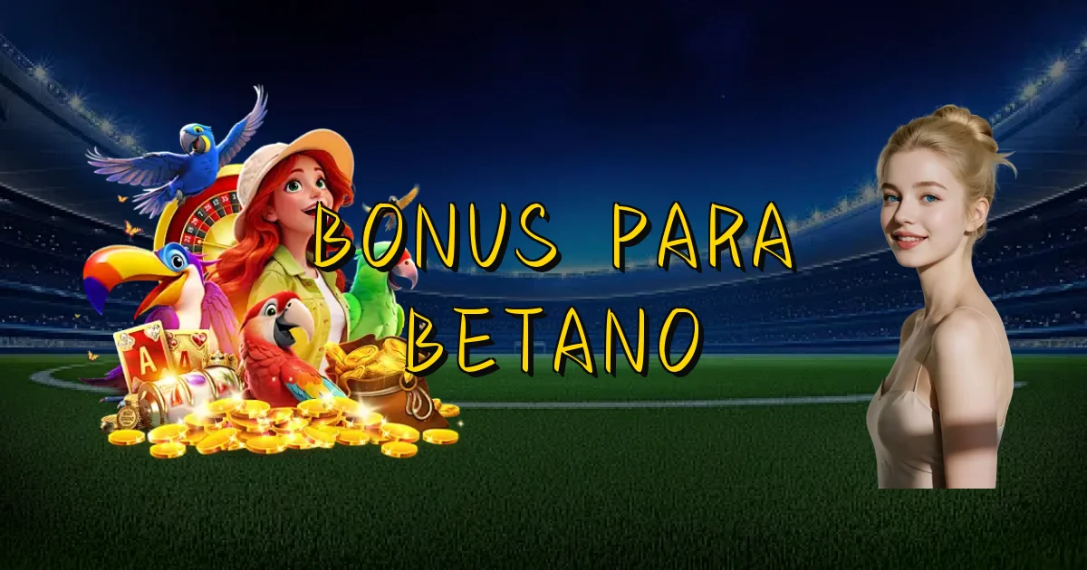 Bonus Para Betano Oficial