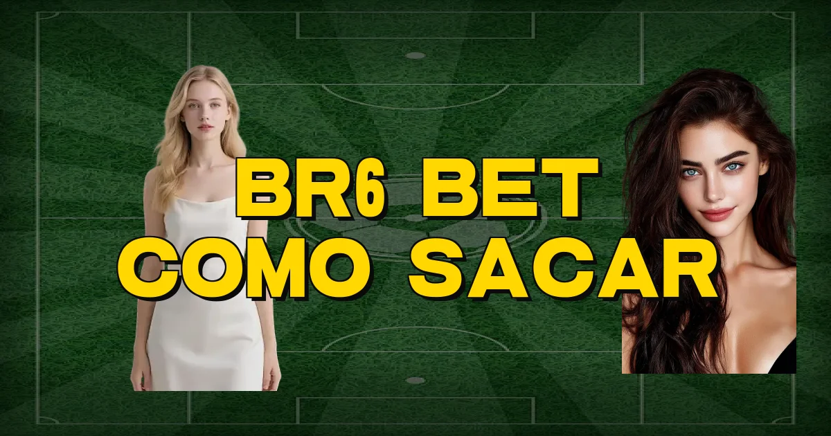 Br6 Bet Como Sacar Oficial