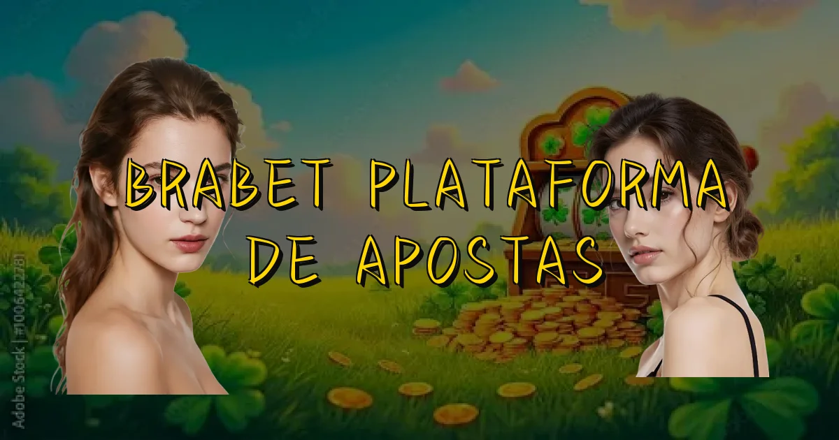 Brabet Plataforma De Apostas Oficial