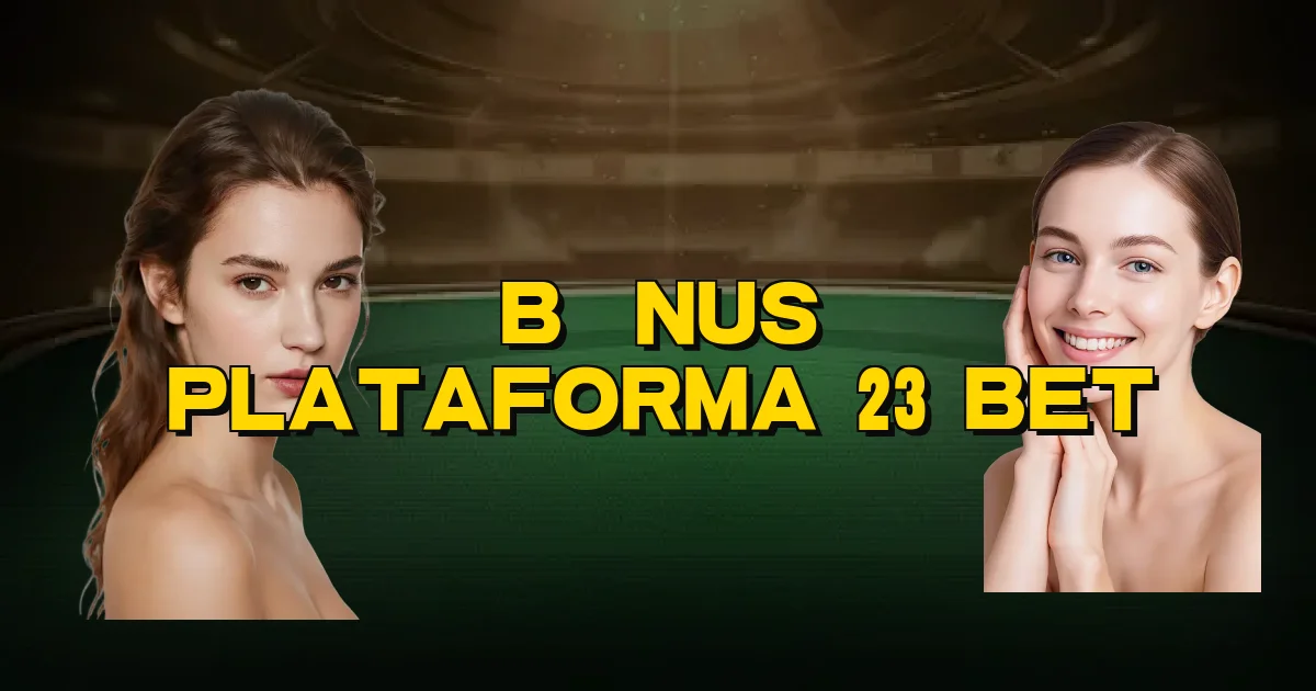 Bônus Plataforma 23 Bet Oficial
