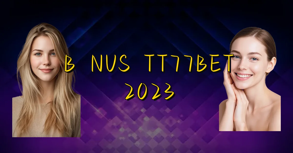 Bônus Tt77Bet 2023 Oficial
