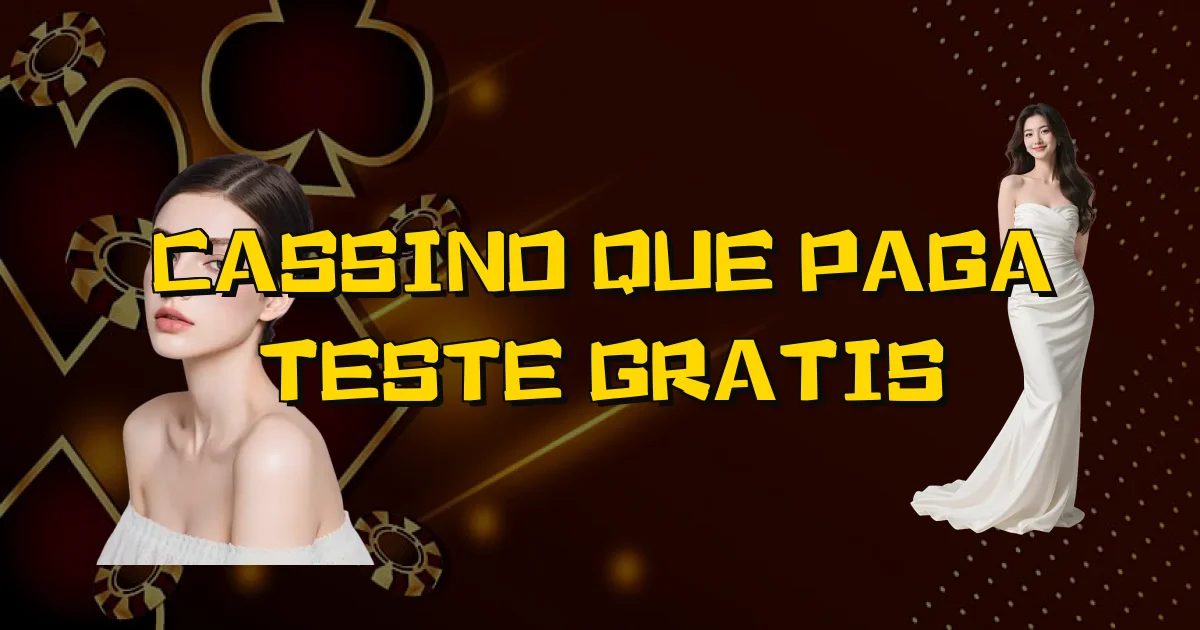 Cassino Que Paga Teste Gratis Oficial