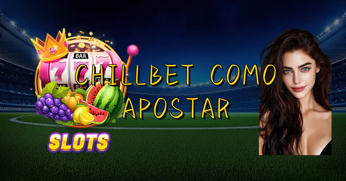 Chillbet Como Apostar Oficial