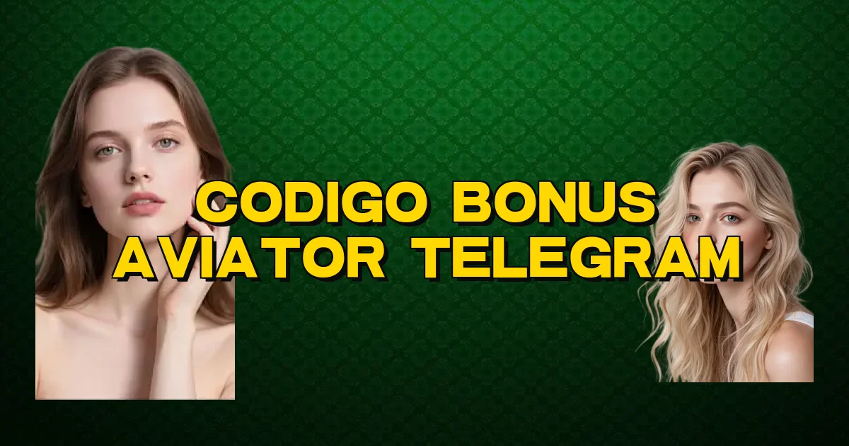 Codigo Bonus Aviator Telegram Oficial