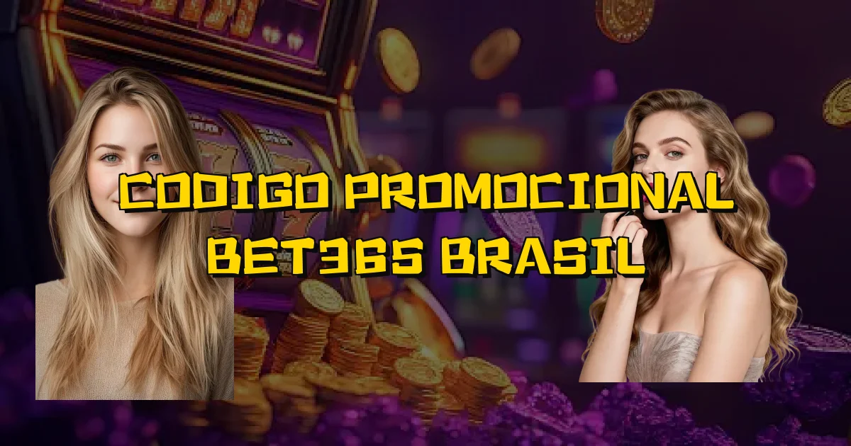 Codigo Promocional Bet365 Brasil Oficial