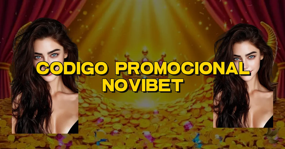 Codigo Promocional Novibet Oficial