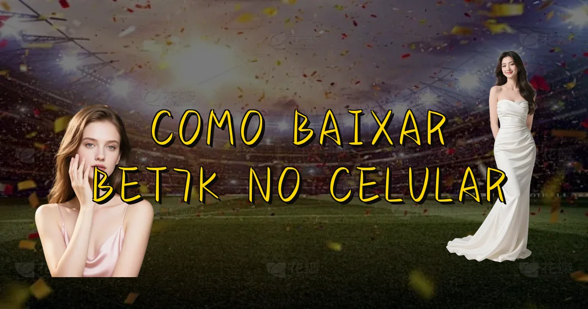 Como Baixar Bet7K No Celular Oficial