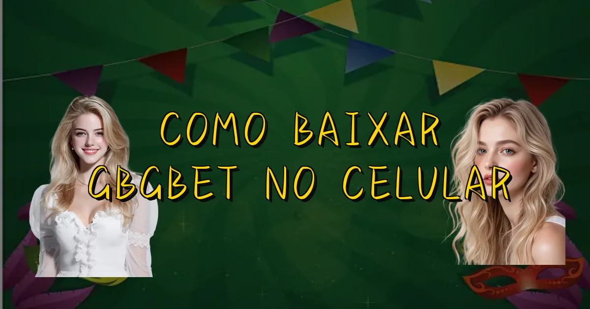 Como Baixar Gbgbet No Celular Oficial