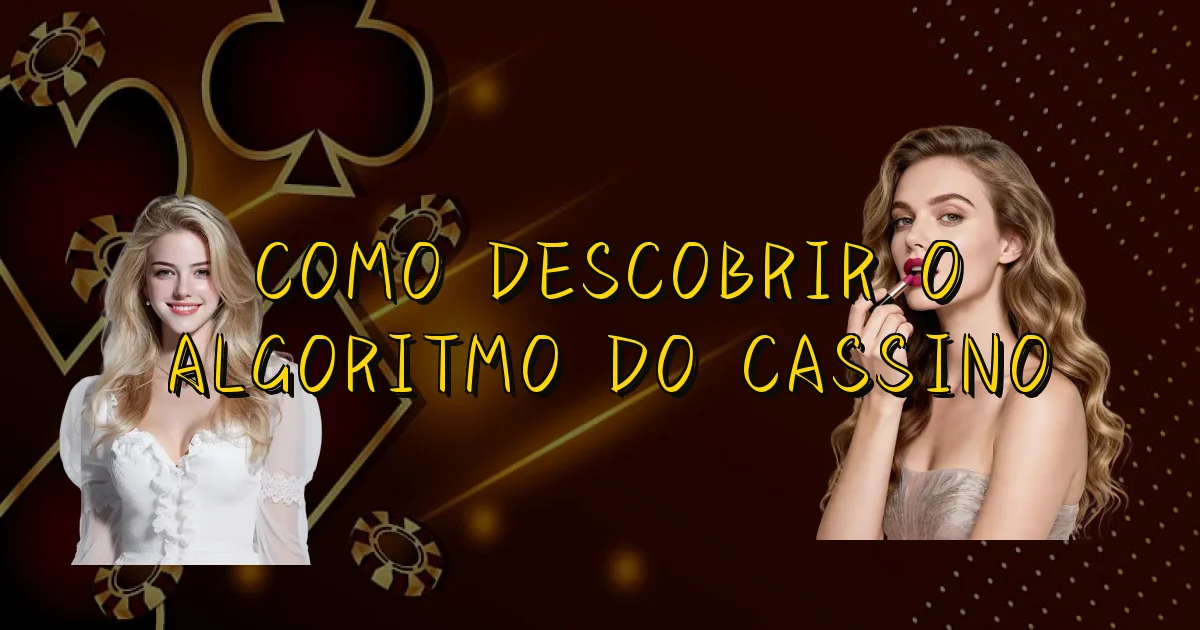 Como Descobrir O Algoritmo Do Cassino Oficial