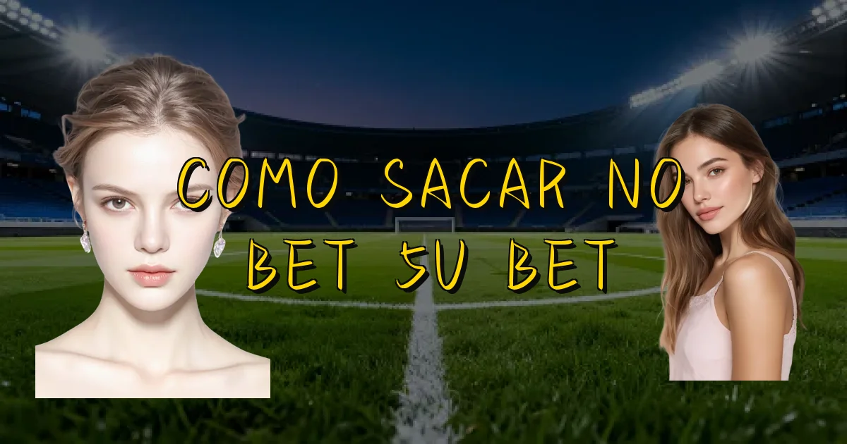 Como Sacar No Bet 5U Bet Oficial