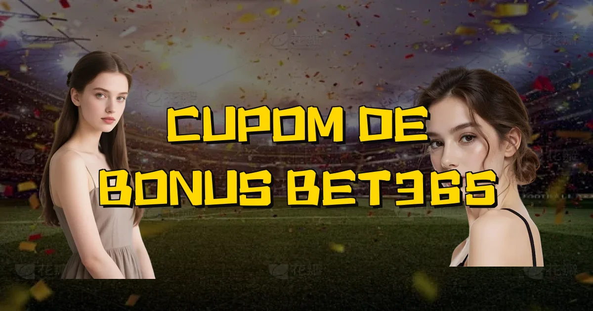 Cupom De Bonus Bet365 Oficial