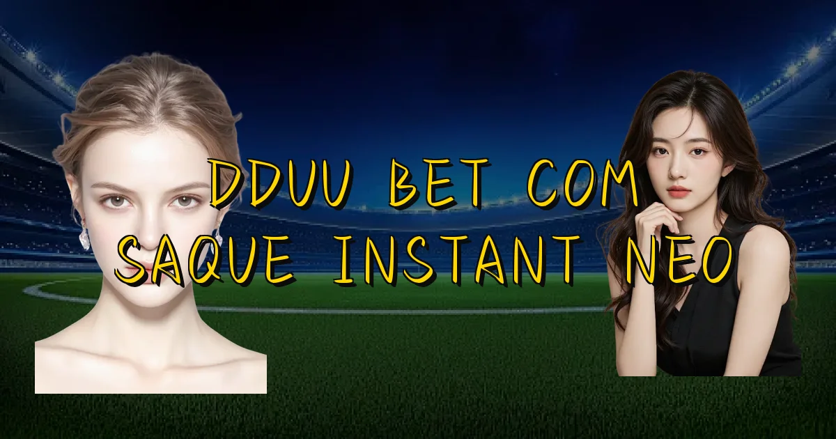 Dduu Bet Com Saque Instantâneo Oficial