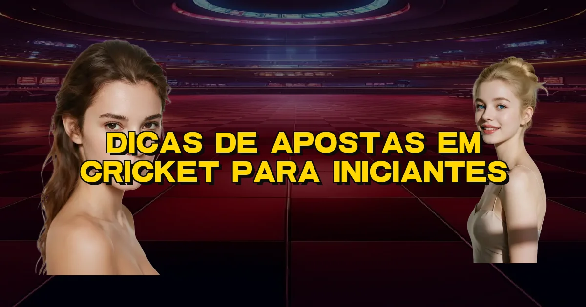 Dicas De Apostas Em Cricket Para Iniciantes Oficial
