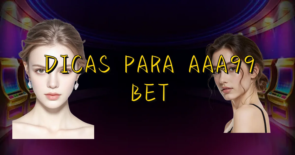 Dicas Para Aaa99 Bet Oficial