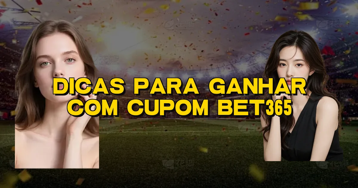 Dicas Para Ganhar Com Cupom Bet365 Oficial