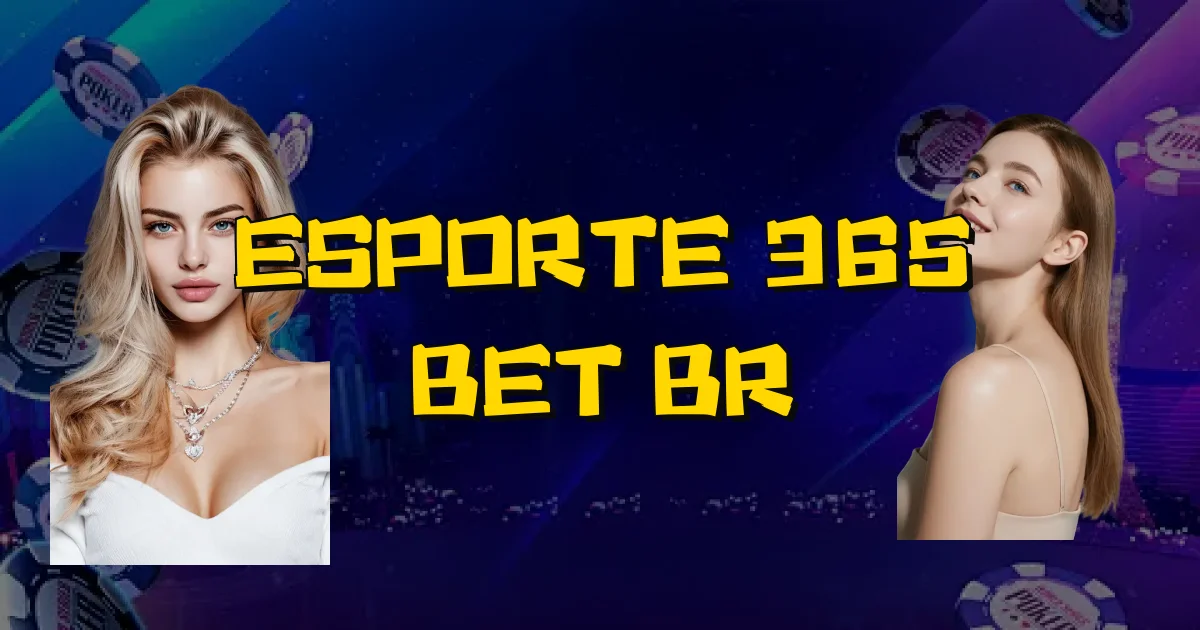 Esporte 365 Bet Br Oficial