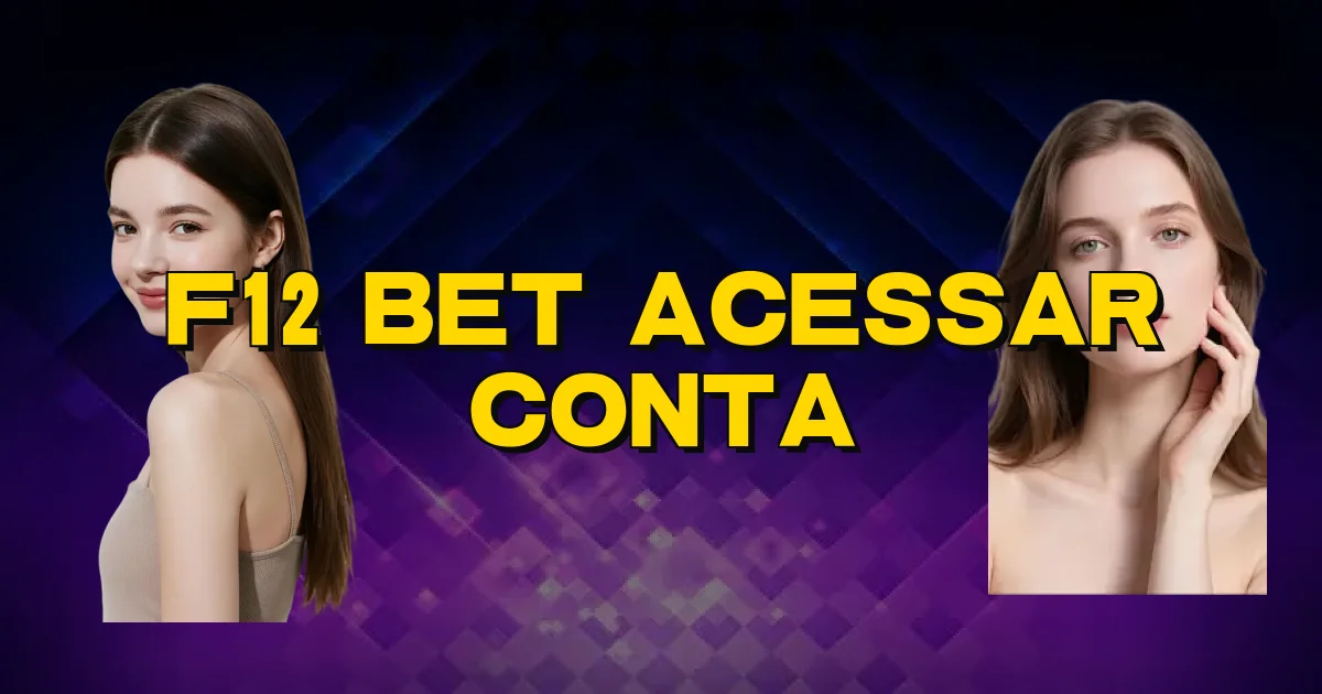 F12 Bet Acessar Conta Oficial