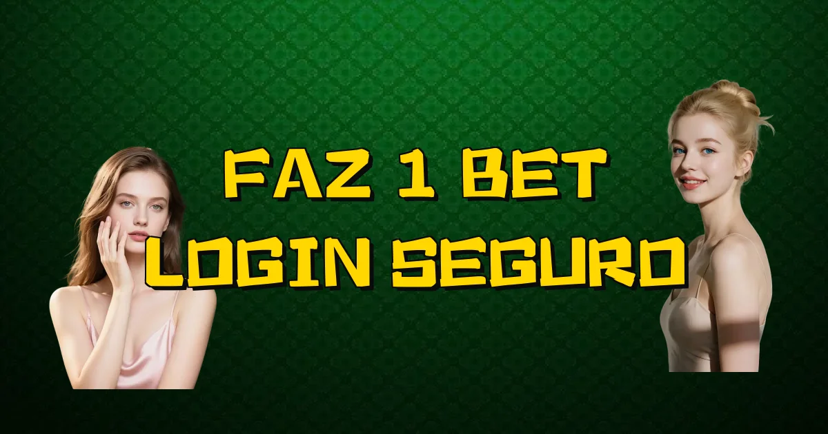 Faz 1 Bet Login Seguro Oficial
