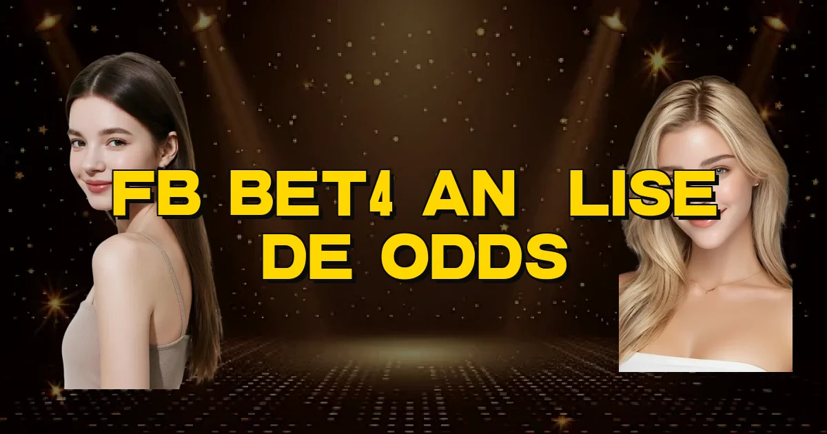 Fb Bet4 Análise De Odds Oficial