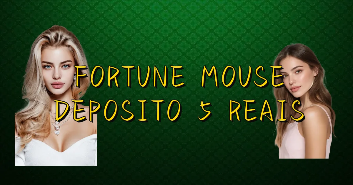 Fortune Mouse Deposito 5 Reais Oficial