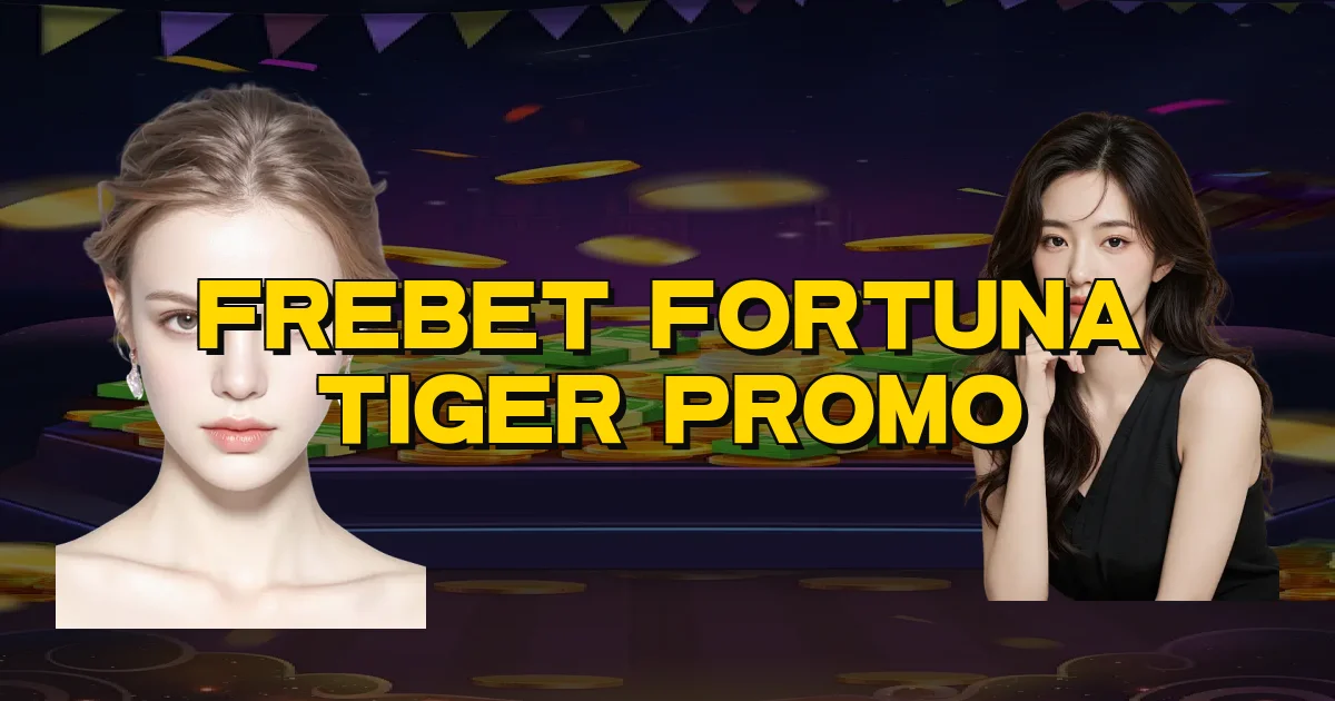 Frebet Fortuna Tiger Promo Oficial