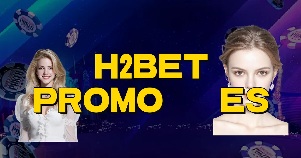 H2Bet Promoções Oficial