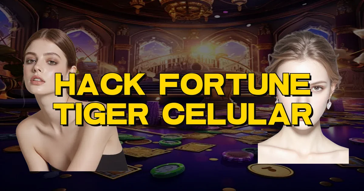 Hack Fortune Tiger Celular Oficial