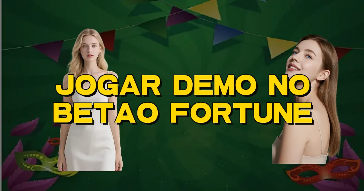 Jogar Demo No Betao Fortune Oficial