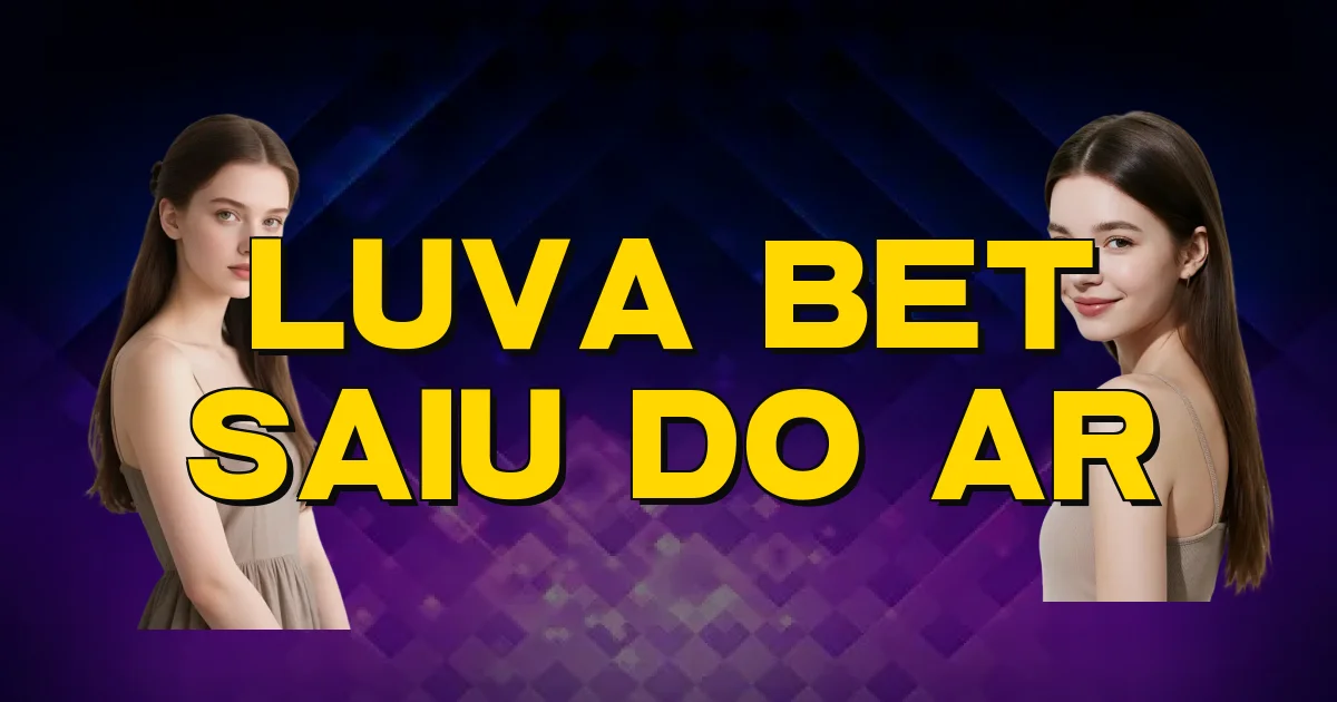Luva Bet Saiu Do Ar Oficial
