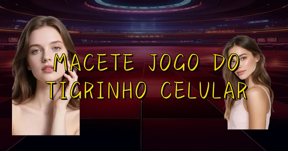 Macete Jogo Do Tigrinho Celular Oficial