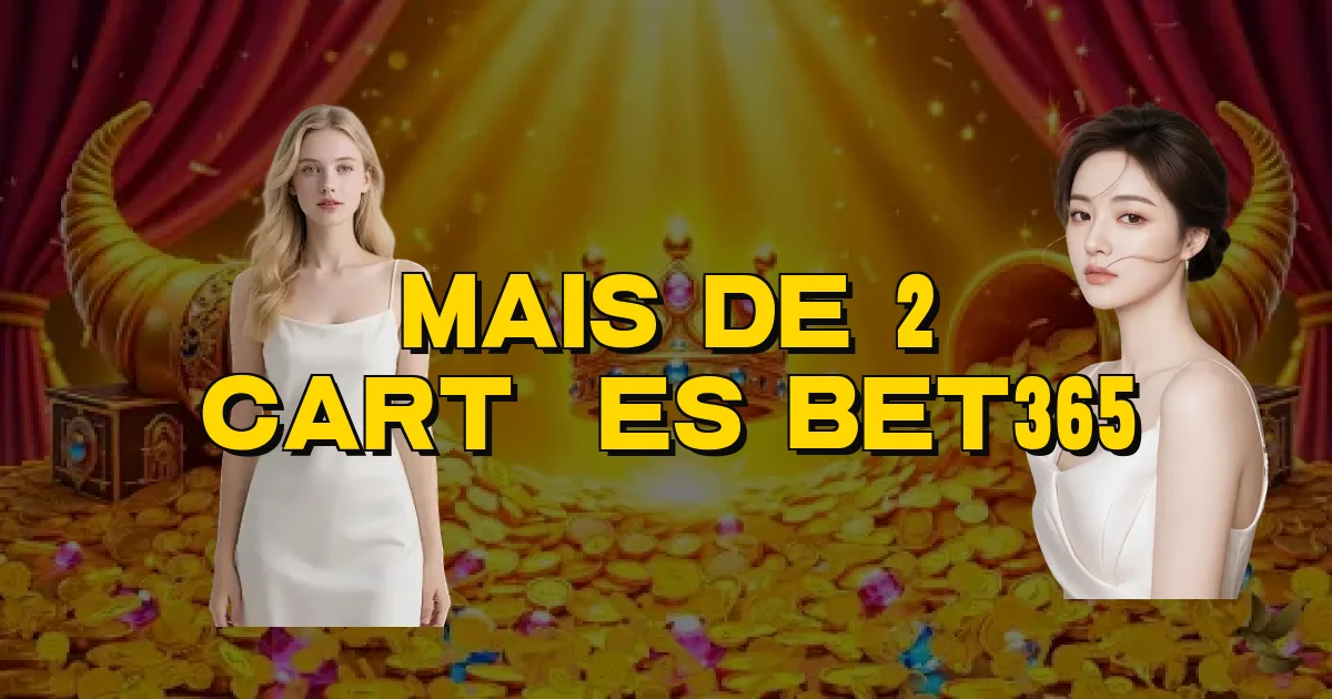 Mais De 2 Cartões Bet365 Oficial