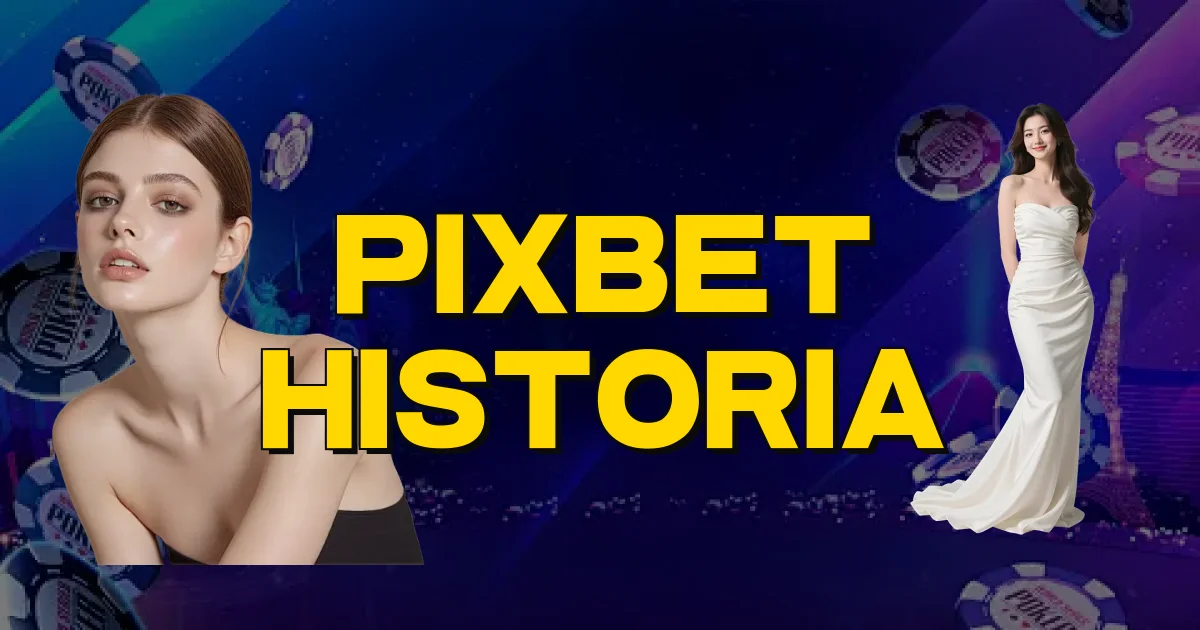 Pixbet Historia Oficial