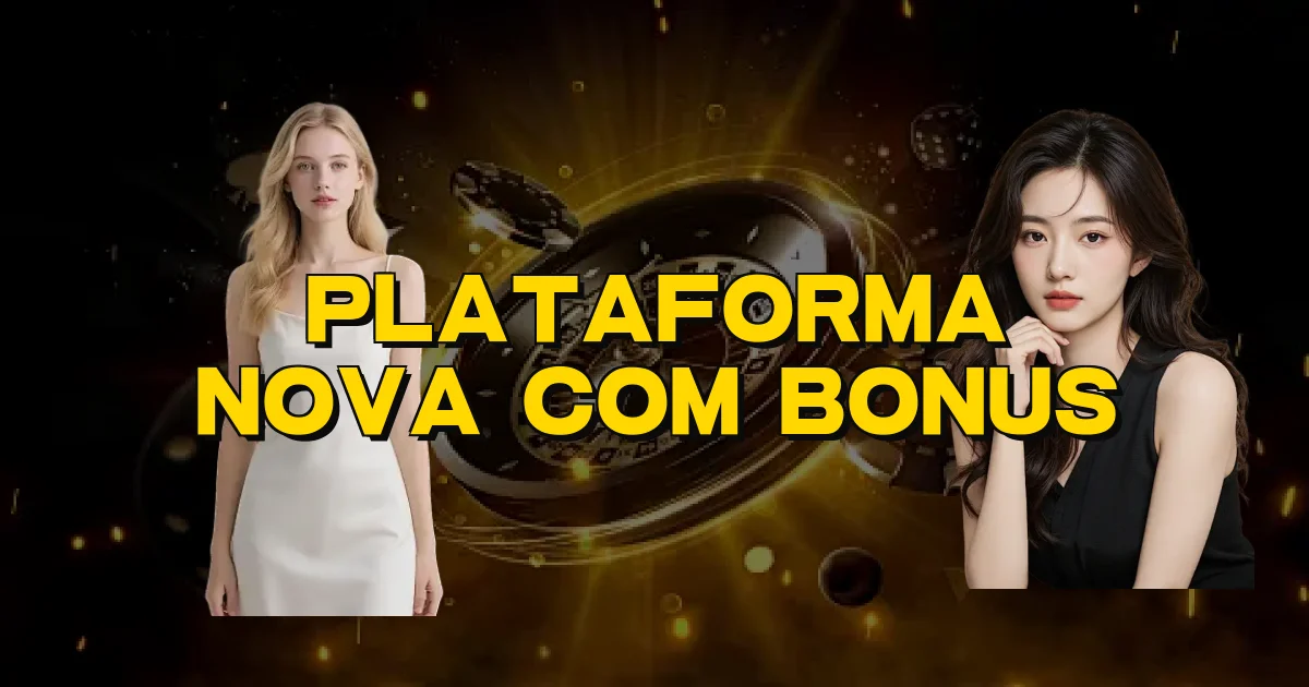 Plataforma Nova Com Bonus Oficial