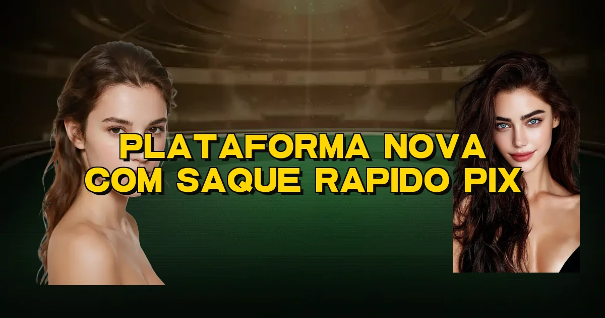 Plataforma Nova Com Saque Rapido Pix Oficial