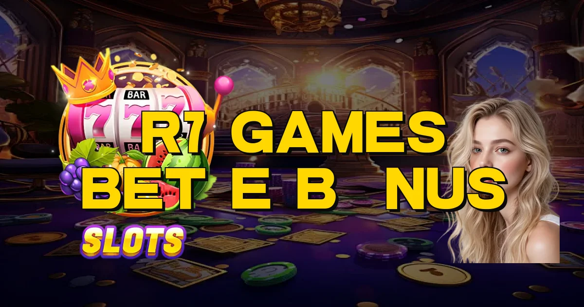 R7 Games Bet E Bônus Oficial
